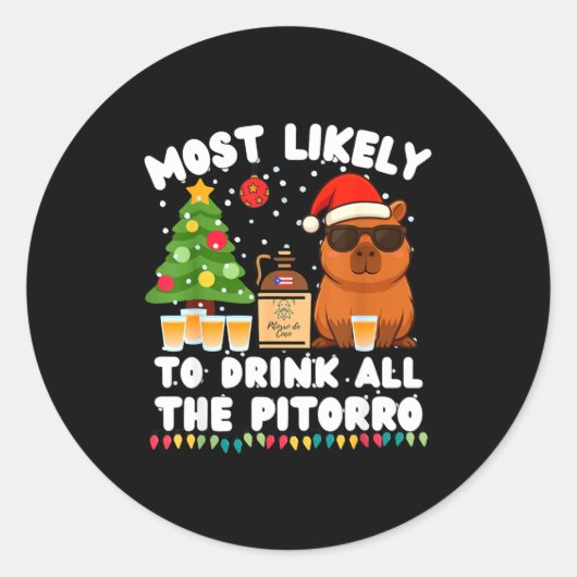 Capybara Most Likely To Drink All The Torro Funny Ronde Sticker (Voorkant)