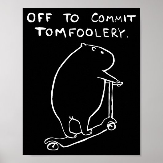 Capybara Off To Commit Tomfoolery Poster (Voorkant)