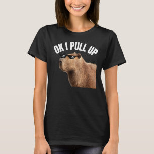 Capybara OK I Pull Up Rodent Animal Respect Joke T-shirt