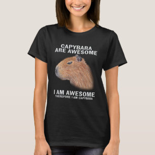 Capybara zijn Geweldige dus ik ben Capibara Humor T-shirt