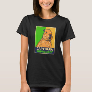 Capybaras Capibara Rodent Capybara Supremacy T-shirt