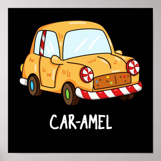 Car-amel Funny Snoep Car Pun Dark BG Poster (Voorkant)