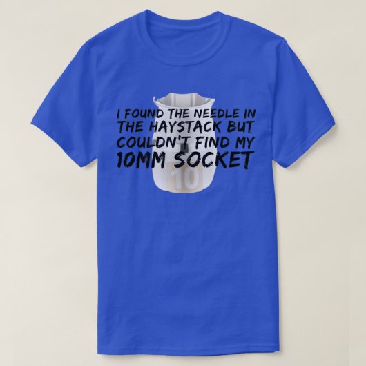 Car Enthusiasts Missing 10mm Socket T-shirt (Design voorkant)