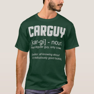 Car Guy Definition Funny Car Enthusiast T-shirt