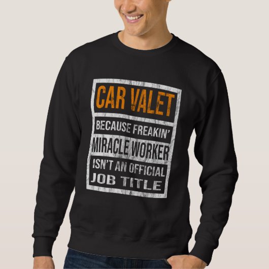 Car Valet Because Miracle Worker Men Women  1 Trui (Voorkant)