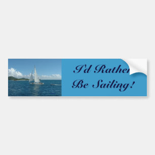 Caraïbische zeilboot, ik zou liever varen. bumpersticker