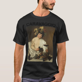 Caravaggio, Bacchus â€"Famous Paintings T-Shirt