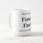 Carburant fossile 15oz. Mug (Devant gauche)