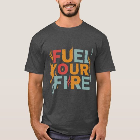 "Carburez votre T-shirt Fire Design (Devant)