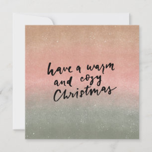 Card (13,3x13,3cm)- Have A Warm And Cozy Christmas Kaart
