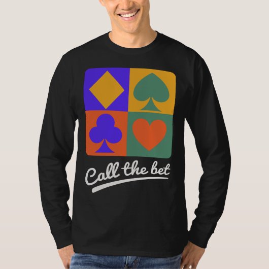 Card Games  Call the Bet T-shirt (Voorkant)