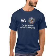 Cardio Rehab Dallas VA Hospital T-Shirt