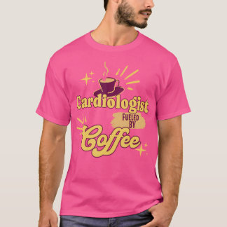 Cardioloog gevoed door koffie verslaafde hart t-shirt