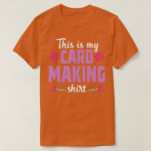 Cardmaking Crafting Funny Hobby Scrapbooking Gift T-shirt (Design voorkant)