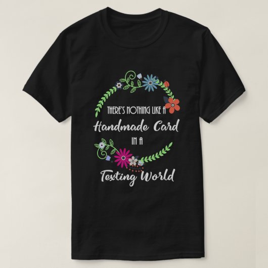 Cardmaking Handmade Card Making in Texting World T-shirt (Design voorkant)