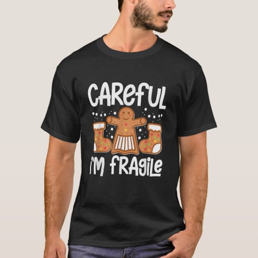Careful I m Fragile Pastries Candy Cane Cookie Gin T-shirt (Voorkant)