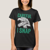 Careful I Snap Alligator T-shirt (Voorkant)