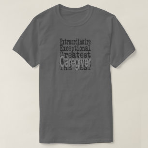 Caregiver Extraordinaire T-shirt