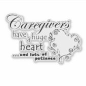 Caregiver heeft een hart van goud en veel... sticker (Voorkant)
