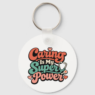 Caring Is My Superpower Nurse   Sleutelhanger