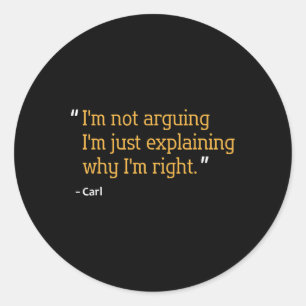 Carl Gift Quote Grappige Verjaardag Gepersonalisee Ronde Sticker
