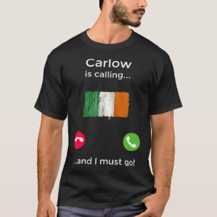 Carlow belt en ik moet naar Ierland T-shirt