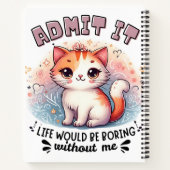Carnet Admit It Life Would Be Boring Funny Cat Lover Gift (Dos)