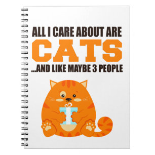Carnet All I Care About Are Cats And Like Maybe 3 People