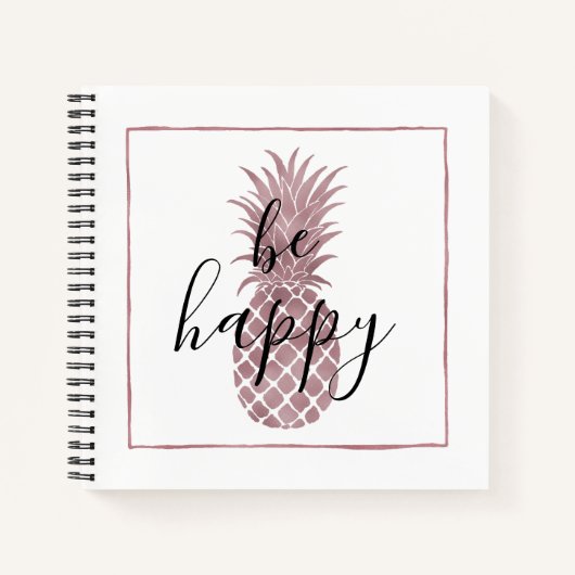 Carnet Ananas rose Gold Soyez Heureux (Devant)