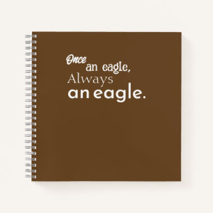 Carnet Autrefois aigle, toujours aigle. Typographie blanc
