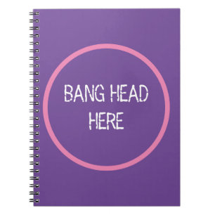 Carnet Bang Head Here - Drôle Soulagement Stress Purple