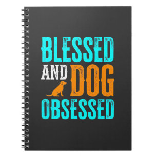 Carnet Bienheureux et obsédé des chiens amateur de chiens