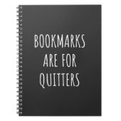 Carnet Bookmarks Are for Quitters (Devant)