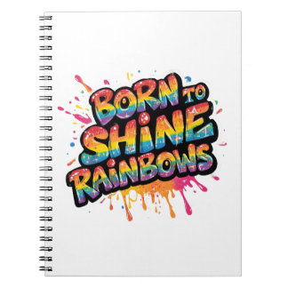 Carnet Born to Shine Rainbows - Inspirational Colorful