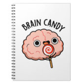 Carnet Brain Candy Funny Cerveau Anatomie Pun (Devant)