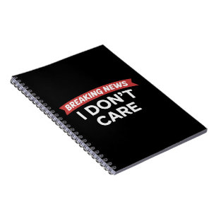 Carnet Breaking News Je m'en fiche Blague drôle Sarcasme