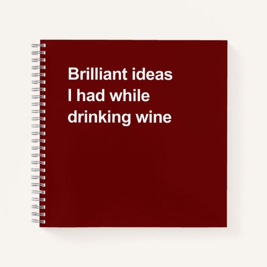 Carnet Brilliant ideas I had while drinking wine (Devant)