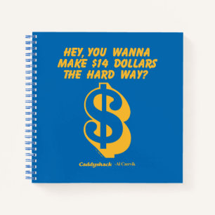 Carnet Caddyshack Hey, Tu Veux Faire 14 $ La dure voie?