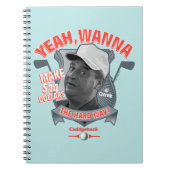 Carnet Caddyshack | Ouais, Tu Veux Faire 14 $ La Dure Faç (Devant)
