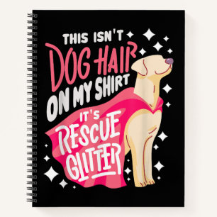 Carnet Cadeau chien de sauvetage Je ne suis pas les poils