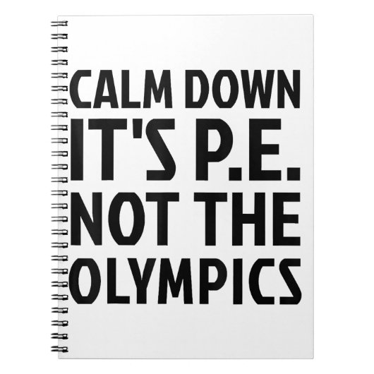Carnet Calm Down It's PE Not The Olympics Physique Educat (Devant)