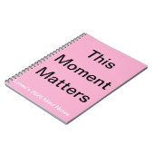 Carnet Ce moment est important vie consciente - croissanc (Côté gauche)