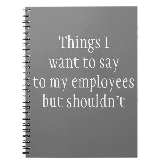 Carnet Ce que je veux dire à mes employés, mais je ne dev (Devant)