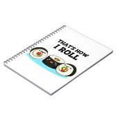 Carnet C'est comme ça que je roule Funny Sushi Roll Pun (Côté gauche)