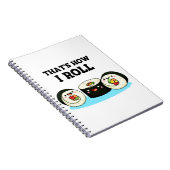 Carnet C'est comme ça que je roule Pun de rouleau de sush (Côté Droit)