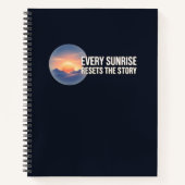 Carnet Chaque Lever de Soleil Réinitialise L'Histoire (Devant)