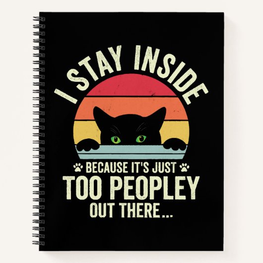 Carnet Chat Drôle Je Reste À L'Intérieur Parce Que C'est (Devant)