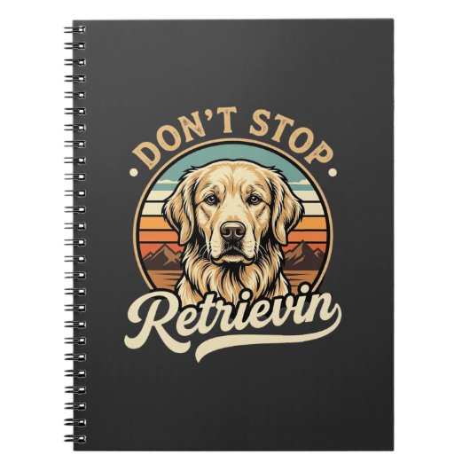Carnet Chien Retriever doré Ne cessez pas de récupérer (Devant)