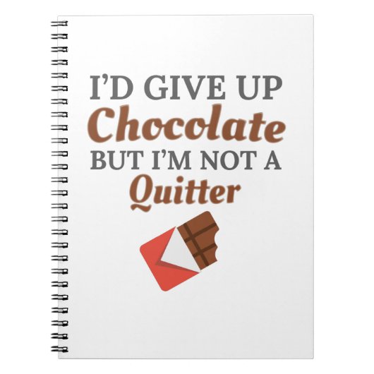 Carnet Chocolate Lover I'd Give Up Chocolate (Devant)