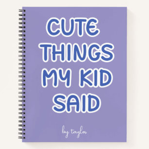 Carnet Choses Mignonnes Que Mon Enfant A Dites